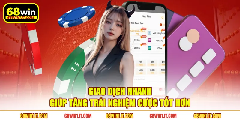 Giao dịch nhanh giúp tăng trải nghiệm cược tốt hơn